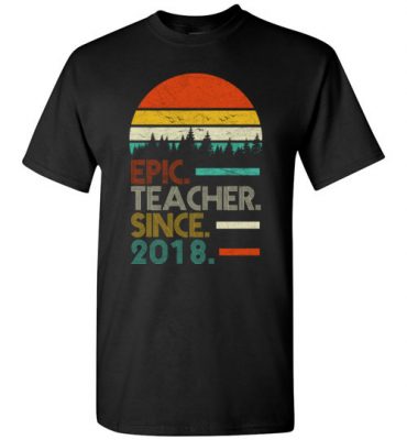 $18.95 – Epic Teacher Since 2019 Retro style T-Shirt