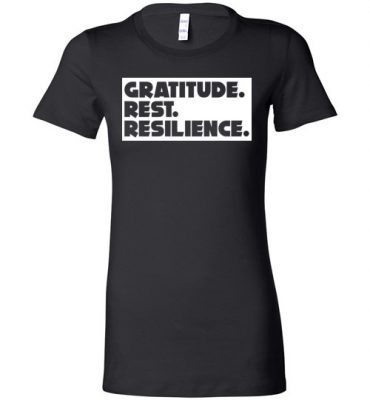 $19.95 - StandWithPP Quotes Shirts with sayings Gratitude. Rest. Resilience. Lady T-Shirt