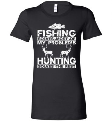 $19.95 – Funny Fishing And Hunting Gift Christmas Humor Hunter Cool Lady T-Shirt