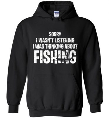 $32.95 – Fishing Funny Shirts Sarcasm Quotes Joke Hobbies Humor Hoodie