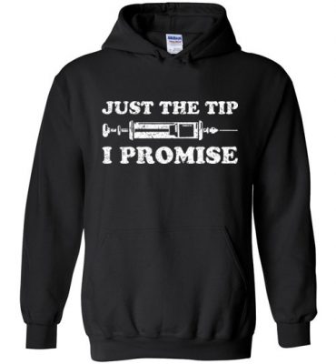 $32.95 – Nursing Nurse Medical Assistant Shirts Just the tips I promise Hoodie