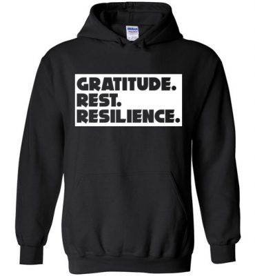 $32.95 - StandWithPP Quotes Shirts with sayings Gratitude. Rest. Resilience. Hoodie