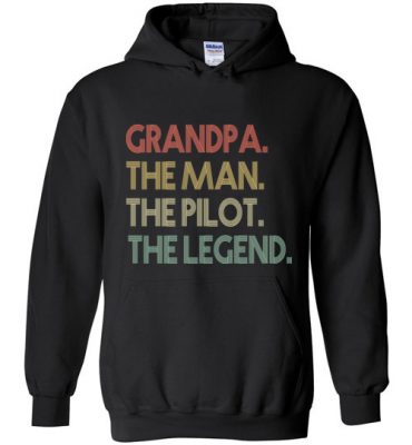 $32.95 – Funny Dad Shirts Grandpa The Man The Pilot The Legend Hoodie