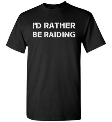 $18.95 – Funny Wow Gaming Shirts Quote with sayings I'd Rather Be Raiding T-Shirt