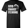 $18.95 – Christian Dad Father Day Gift GOD FAMILY FISHING T-Shirt