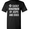 $18.95 – Funny Dogs & Jeeps Lovers Quote Shirts with sayings Easily Distracted By Jeeps and Dogs T-Shirt