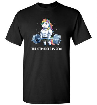 $18.95 – Funny Gym Unicorn Shirts The Struggle is Real T-Shirt