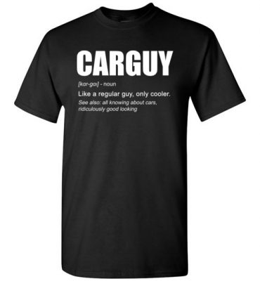 $18.95 - Funny Car Guy Shirts Gift Car Guy Definition T-Shirt