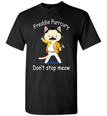 $18.95 - Funny Freddie Purrcury Don’t Stop Meow T-Shirt