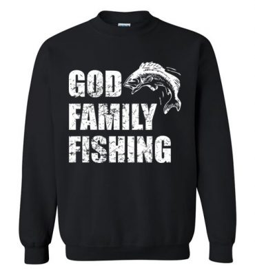 $29.95 – Christian Dad Father Day Gift GOD FAMILY FISHING Sweatshirt