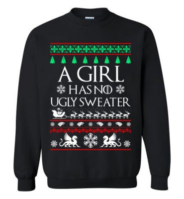 $29.95 – Funny Xmas shirts quote with sayings Girl Has No Ugly Sweater Medieval Thrones Sweatshirt