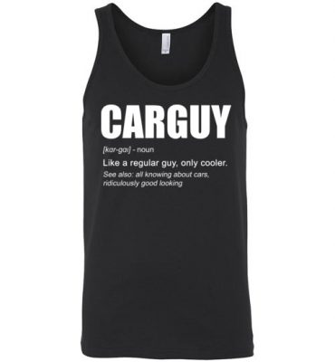 $24.95 - Funny Car Guy Shirts Gift Car Guy Definition Unisex Tank