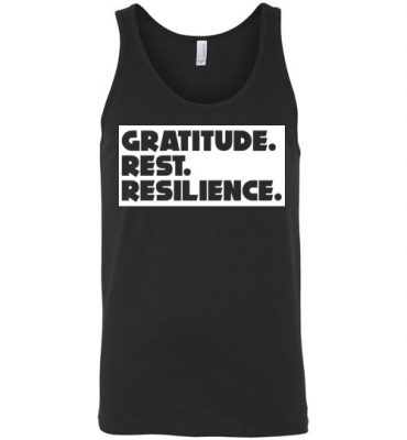 $24.95 - StandWithPP Quotes Shirts with sayings Gratitude. Rest. Resilience. Unisex Tank