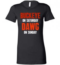 $19.95 – Buckeye on Saturday Dawg on Sunday T-Shirts Cleveland Ohio Columbus College Football Tee Lady T-Shirt