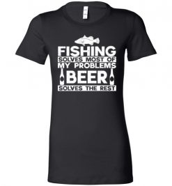 $19.95 – Funny Fishing And Beer Gift Christmas Humor Fishing Beer Lovers Cool Lady T-Shirt