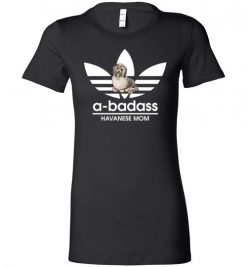 $19.95 – A-Badass Havanese Mom T-Shirts Gift for Dog Lovers Lady T-Shirt