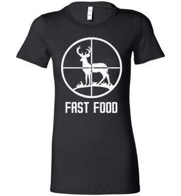 $19.95 – Fast Food Deer Hunting Shirts Funny Gift For Hunters Lady T-Shirt