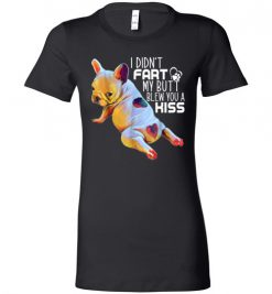 $19.95 – Funny French Bulldog shirts I Didn't Fart My Butt Blew You A Kiss Lady T-Shirt