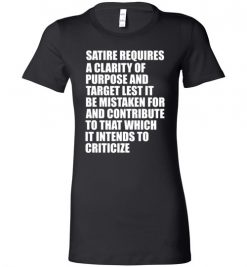 $19.95 - Funny Satire Sarcasm Lady T-Shirt