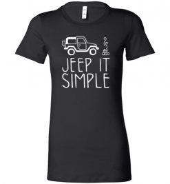 $19.95 – Jeep It Simple Shirts Funny Jeep Lovers Gift Lady T-Shirt