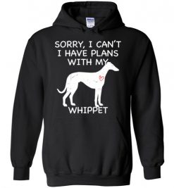 $32.95 – Sorry, I Can't. I Have Plans With My Whippet Dog Funny Dog Tee Shirts Hoodie