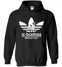 $32.95 – A-Badass Brittany Dad T-Shirts Gift for Dog Lovers Hoodie