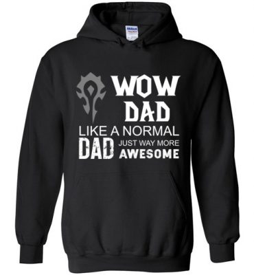 $32.95 – WOW Dad Like a Normal Dad Way More Awesome Funny Game Hoodie