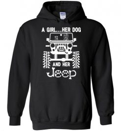 $32.95 – A Girl Her Dog and Her Jeep Funny Dog & Jeep Lovers Hoodie