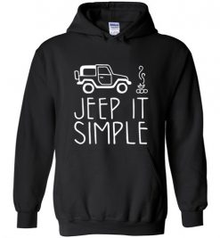 $32.95 – Jeep It Simple Shirts Funny Jeep Lovers Gift Hoodie