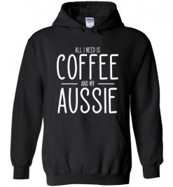 $32.95 – All I need is Coffee and My Aussie T-Shirts Gift for Australian Shepherd Lovers Hoodie