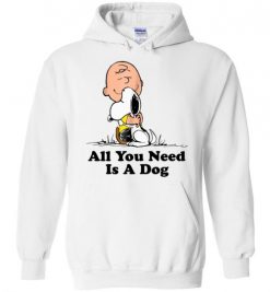 $32.95 – All You Need Is a Dog Funny Snoopy Peanuts Hoodie