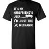 $18.95 – It's my Girlfriend's Jeep, I'm just the mechanic Shirts Funny Jeep Lovers Gift T-Shirt