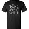 $18.95 – Jeep It Simple Shirts Funny Jeep Lovers Gift T-Shirt