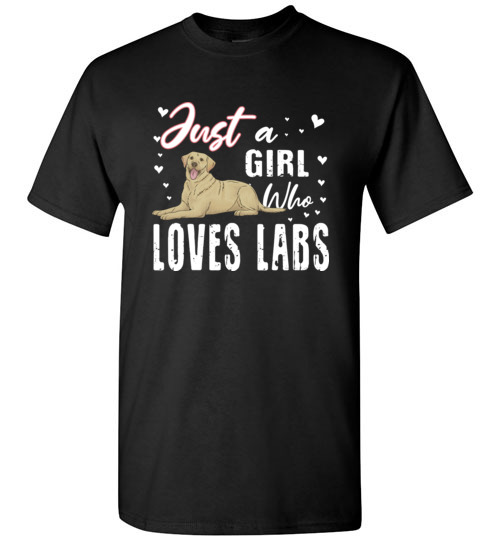 $18.95 – Labs Dog Lovers Shirts Just a Girl Who Loves Labrador Retrievers Graphic T-Shirt