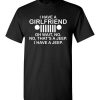 $18.95 – I have girl friend, oh wait no, that is a jeep, I have a jeep funny T-Shirt