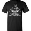 $18.95 – If You Don't Jeep Wave Sell Your Jeep Funny Gift for Jeep Lovers T-Shirt