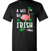 $18.95 – A Wee Bit Irish Today Flamingo St. Patrick's Day T-Shirt