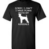 $18.95 – Sorry, I Can't. I Have Plans With My Airedale Dog Funny Dog Tee Shirts T-Shirt