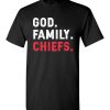 $18.95 – Christian Dad Father Day Gift God Family Chiefs T-Shirt