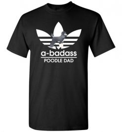 $18.95 – A-Badass Poodle Dad T-Shirts Gift for Dog Lovers T-Shirt