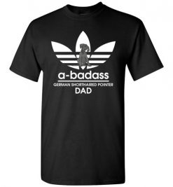 $18.95 – A-Badass German Shorthaired Pointer Dad T-Shirts Gift for Dog Lovers T-Shirt