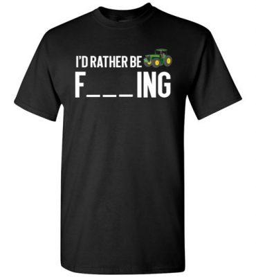 $18.95 – Funny Farmer Gift Shirts I'd Rather Be Farming T-Shirt