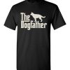 $18.95 – The Dogfather German Shepherd Shirts Funny Dog Dad T-Shirt