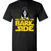 $18.95 - Welcome to the Bark Side of Basset Hound Shirts Funny Star Wars T-Shirt