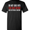 $18.95 – Do not give in to the war within end veteran suicide T-Shirt