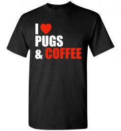 $18.95 – Pug Dog Owners Gift I Love Coffee & Pugs T-Shirt