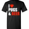 $18.95 – Pug Dog Owners Gift I Love Beer & Pugs T-Shirt