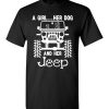 $18.95 – A Girl Her Dog and Her Jeep Funny Dog & Jeep Lovers T-Shirt