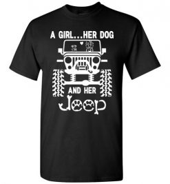 $18.95 – A Girl Her Dog and Her Jeep Funny Dog & Jeep Lovers T-Shirt