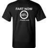 $18.95 Fart now, loading 99% Please wait funny dad tee T-Shirt